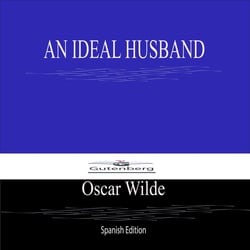 AN IDEAL HUSBAND (Spanish Edition)