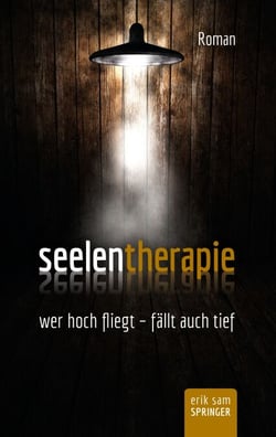 Seelentherapie - wer hoch fliegt - fällt auch tief