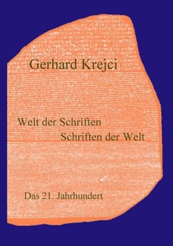 Welt der Schriften - Schriften der Welt - Das 21. Jahrhundert