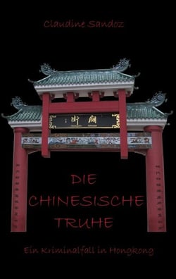 Die chinesische Truhe - Ein Kriminalfall in Hongkong