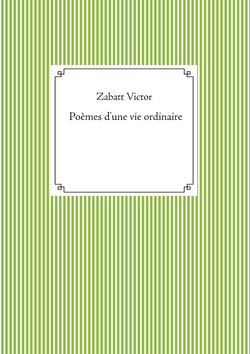Poèmes d'une vie ordinaire
