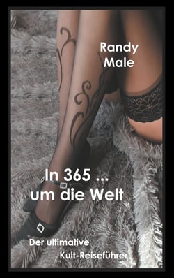 In 365 ... um die Welt - Der ultimative Kult-Reiseführer