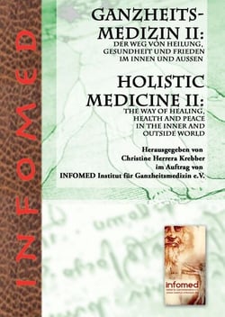 Ganzheitsmedizin II - Der Weg von Heilung, Gesundheit und Frieden im Innen und Außen