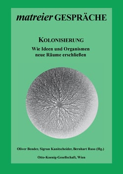 Kolonisierung - Wie Ideen und Organismen neue Räume erschließen