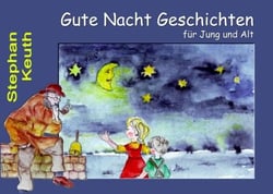Gute Nacht Geschichten - ... für Jung und Alt