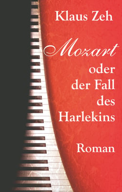 Mozart oder der Fall des Harlekins - Roman