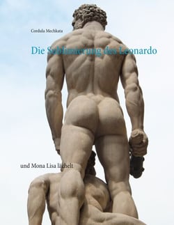 Die Sublimierung des Leonardo - und Mona Lisa lächelt
