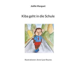 Kiba geht in die Schule - Illustrationen: Anne-Lyse Reynes
