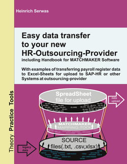 Easy data transfer to your new HR-Outsourcing-Provider - With examples of transferring payroll register data to Excel-Sheets for upload to SAP-HR or other Systems at outsourcing-provider