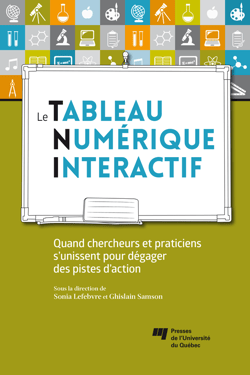 Le tableau numérique interactif - Quand chercheurs et praticiens s'unissent pour dégager des pistes d'action