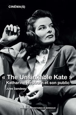 "The Unsinkable Kate" - Katherine Hepburn et son public
