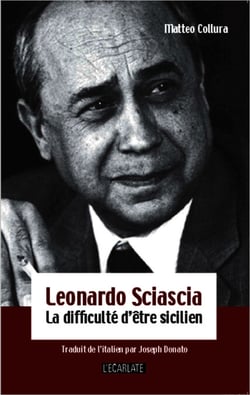 Leonardo Sciascia - La difficulté d'être sicilien
