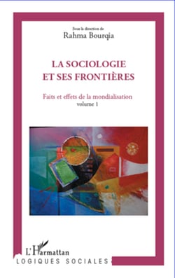 La sociologie et ses frontières - Faits et effets de la mondialisation - Volume 1