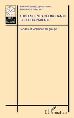 Adolescents délinquants et leurs parents - Bandes et violences en groupe