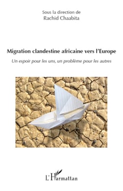 Migration clandestine africaine vers l'Europe - Un espoir pour les uns, un problème pour les autres