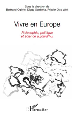 Vivre en Europe - Philosophie, politique et science aujourd'hui