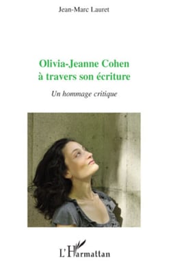 Olivia-Jeanne Cohen à travers son écriture - Un hommage critique