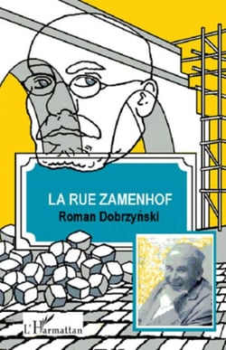La rue Zamenhof - Ecrit d'après les entretiens avec Louis Christophe Zaleski-Zamenhof