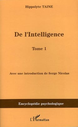De l'intelligence - Tome 1