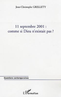 11 septembre 2001 - Comme si Dieu n'existait pas ?