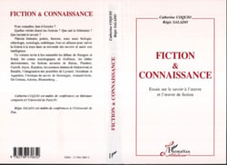 Fiction et Connaissance - Essai sur le savoir à l'oeuvre et l'oeuvre de fiction