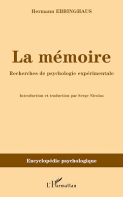 La mémoire - Recherches de psychologie expérimentale