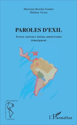 Paroles d'exil - Treize auteurs latino-américains témoignent