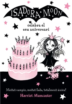 La Isadora Moon 3 - La Isadora Moon celebra el seu aniversari - Un llibre màgic amb purpurina a la coberta!