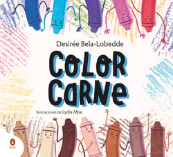 Color carne - Un cuento sobre el racismo y el valor de la diversidad