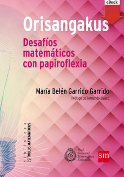 Orisangakus - Desafíos matemáticos con papiroflexia
