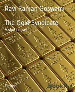The Gold Syndicate - A short novel