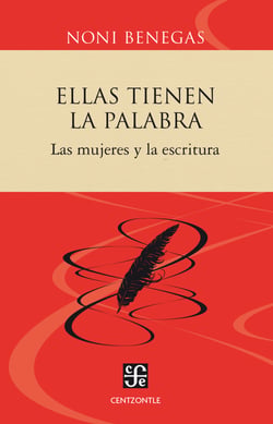 Ellas tienen la palabra - Las mujeres y la escritura