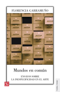 Mundos en común - Ensayos sobre la inespecifidad en el arte