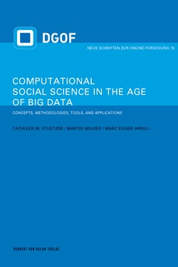 Computational Social Science in the Age of Big Data - Concepts, Methodologies, Tools, and Applications