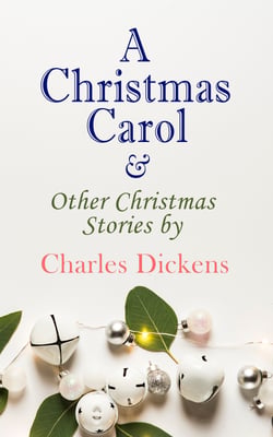 A Christmas Carol &amp; Other Christmas Stories by Charles Dickens - Christmas Specials Series