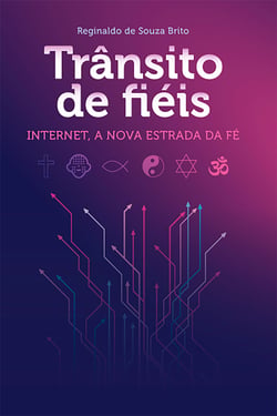 Trânsito de fiéis - Internet, a nova estrada da fé