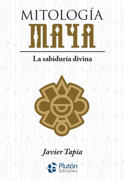 Mitología Maya - La sabiduría divina