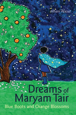 Dreams of Maryam Tair - Blue Boots and Orange Blossoms
