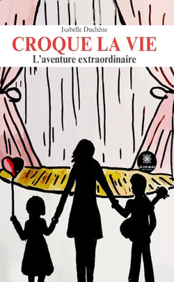 Croque la vie - L’aventure extraordinaire