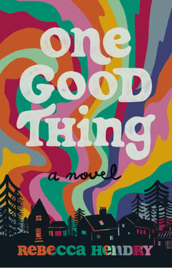 One Good Thing - A Novel