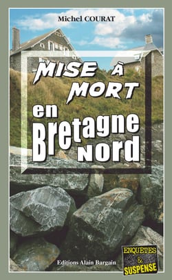 Mise à mort en Bretagne Nord - Les enquêtes de Laure Saint-Donge - Tome 6