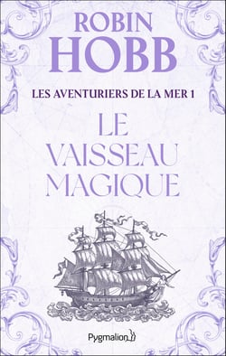 Les Aventuriers de la mer Tome 1 : Le vaisseau magique
