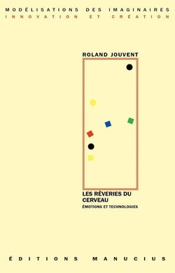 Les rêveries du cerveau - émotions et technologies