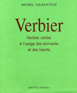 Verbier - herbier verbal à l'usage des écrivains...