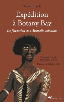 Expédition à Bbotany Bay - la fondation de l'Australie coloniale
