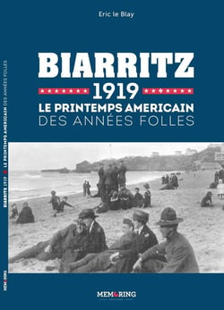 Biarritz 1919 : le printemps américain des Années folles