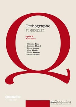 Orthographe au quotidien - cycle 3