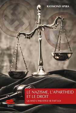 Le nazisme, l'apartheid et le droit : Quand l'injustice se fait loi