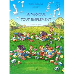 La Musique tout simplement. Volume 4 - Méthode formation musicale - cycle 1