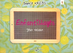 Enfantillages - Jeux vocaux - 1er cycle IM1 - Volume 1